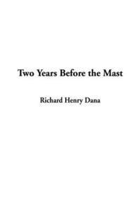 Richard Henry Dana - Two Years Before the Mast, Inbunden
