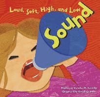 Natalie M. Rosinsky - Sound: Loud, Soft, High, and Low, Häftad