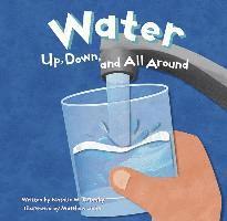 Natalie M. Rosinsky - Water: Up, Down, and All Around, Häftad