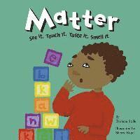 Darlene R. Stille - Matter: See It, Touch It, Taste It, Smell It, Häftad