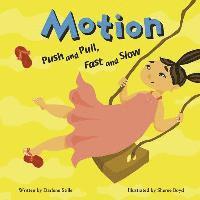 Motion: Push and Pull, Fast and Slow 1