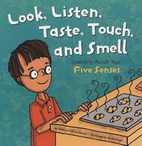 bokomslag Look, Listen, Taste, Touch, and Smell: Learning about Your Five Senses