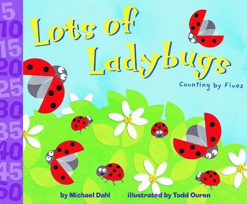 Lots of Ladybugs!: Counting by Fives 1