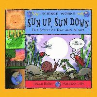 Sun Up, Sun Down: The Story of Day and Night 1