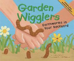 Nancy Loewen - Garden Wigglers: Earthworms in Your Backyard, Häftad