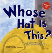 bokomslag Whose Hat Is This?: A Look at Hats Workers Wear - Hard, Tall, and Shiny