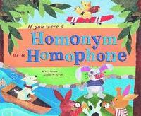 bokomslag If You Were a Homonym or a Homophone