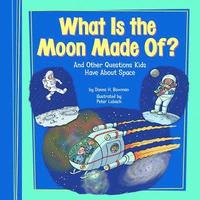 bokomslag What Is the Moon Made Of?