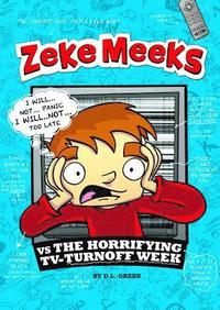 bokomslag Zeke Meeks vs the Horrifying TV-Turnoff Week