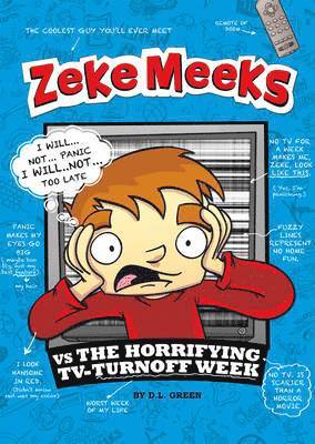 bokomslag Zeke Meeks vs the Horrifying TV-Turnoff Week