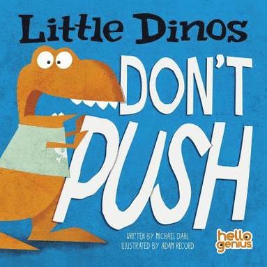 ,Michael Dahl - Little Dinos Little Dinos Dont Push, Kartonnage