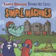 bokomslag Lance Dragon Defends His Castle with Simple Machines