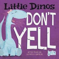 bokomslag Little Dinos Little Dinos Dont Yell