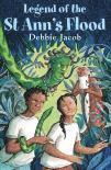 Debbie Jacob - Legend of St Ann's Flood, Häftad
