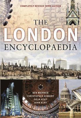 Christopher Hibbert, Ben Weinreb, John Keay, Julia Keay - London Encyclopaedia (3rd Edition), Inbunden