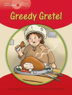 bokomslag Young Explorers 1 Greedy Gretel