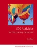 Carol Read - 500 Primary Classroom Activities, Häftad