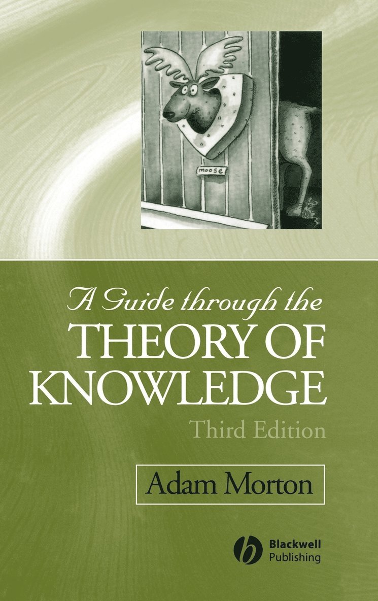 Adam Morton, Morton - Guide through the Theory of Knowledge, Inbunden