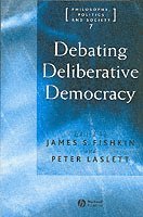 Fishkin, Laslett, James S. Fishkin, Peter Laslett - Debating Deliberative Democracy, Häftad