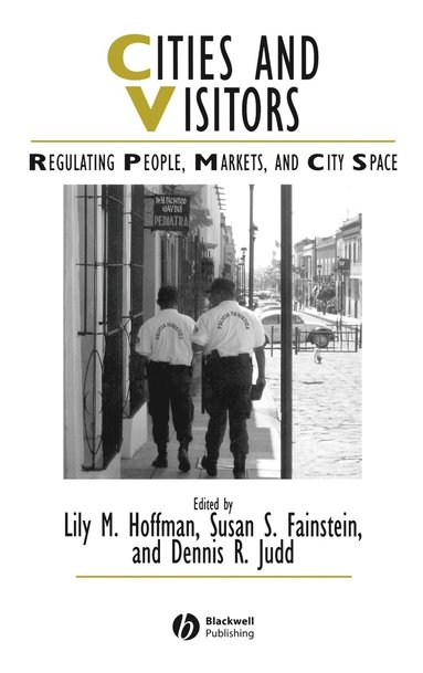 Hoffman, Fainstein SS, Lily M. Hoffman, Susan S. Fainstein, Dennis R. Judd - Cities and Visitors, Inbunden