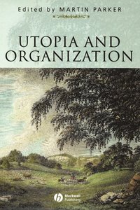 bokomslag Utopia and Organization