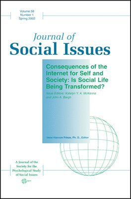 McKenna, Bargh JA, Katelyn Y. A. McKenna, John A. Bargh, Irene Hanson Frieze, Katelyn Y. a. McKenna - Consequences of the Internet for Self and Society, Häftad