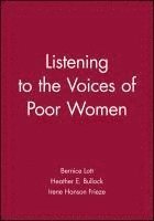 Bernice Lott, Heather E. Bullock, Irene Hanson Frieze - Listening to the Voices of Poor Women, Häftad
