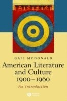 Gail McDonald - American Literature and Culture, 1900 - 1960, Häftad