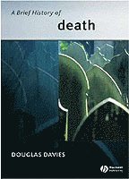 Douglas Davies - Brief History of Death, Häftad