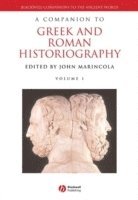 bokomslag A Companion to Greek and Roman Historiography