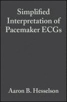 Aaron B. Hesselson, Aaron B. (Wayne State University School of Medicine) Hesselson, Aaron B Hesselson - Simplified Interpretation of Pacemaker ECGs, Häftad