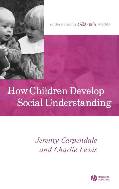 bokomslag How Children Develop Social Understanding