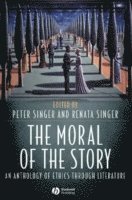 Singer, Peter Singer, Renata Singer - Moral of the Story, Häftad