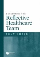 bokomslag Developing the Reflective Healthcare Team