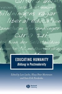 bokomslag Educating Humanity Bildung Postmodernit