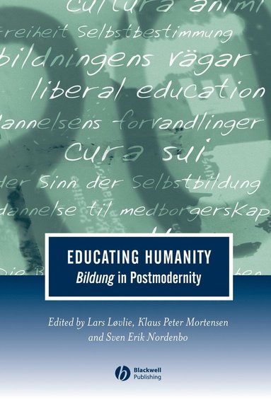 bokomslag Educating Humanity Bildung Postmodernit
