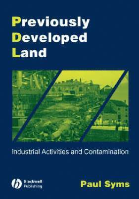 Paul Syms, Sheffield Hallam University and Consulting Development Surveyor) Syms, Paul (Professor of Land Use - Previously Developed Land, Häftad