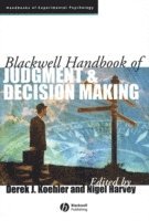 bokomslag Blackwell Handbook of Judgment and Decision Making