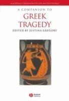 bokomslag A Companion to Greek Tragedy