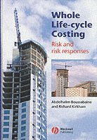 Abdelhalim Boussabaine, Richard Kirkham - Whole Life-Cycle Costing, Inbunden
