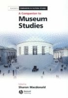 Sharon Macdonald, Sharon (University of Manchester) Macdonald, Sharon MacDonald - Companion to Museum Studies, Inbunden