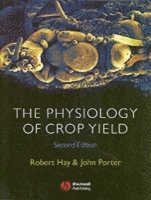 The Physiology of Crop Yield 1