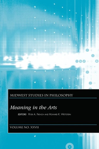 WETTSTEIN, French, Peter A. French, Howard K. Wettstein - Meaning In The Arts, Volume XXVII, Häftad
