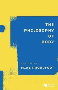 bokomslag The Philosophy of Body