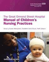 bokomslag The Great Ormond Street Manual of Clinical Nursing  Practices