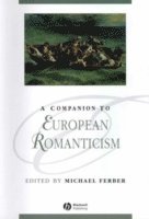 bokomslag A Companion to European Romanticism