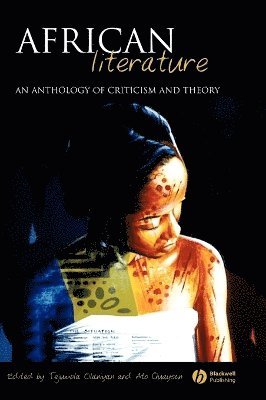 bokomslag African Literature - An Anthology of Criticism and  Theory