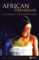 bokomslag African Literature - An Anthology of Criticism and Theory