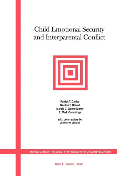 DAVIES, CUMMINGS, Patrick T. Davies, Gordon T. Harold, Marcie C. Goeke-Morey, E. Mark Cummings - Child Emotional Security and Interparental Conflict, Häftad