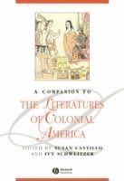 bokomslag A Companion to the Literatures of Colonial America